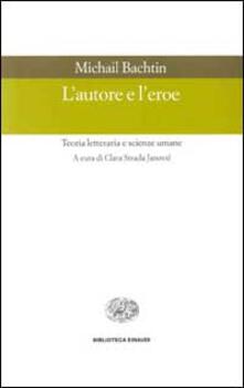 L autore e leroe. Teoria letteraria e scienze umane.pdf
