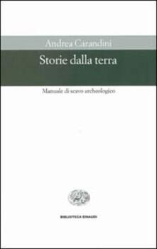Storie dalla terra. Manuale di scavo archeologico.pdf