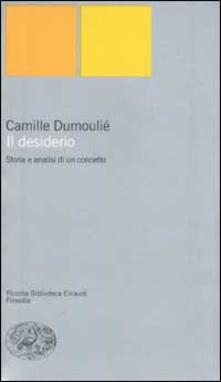 Il desiderio. Storia e analisi di un concetto.pdf