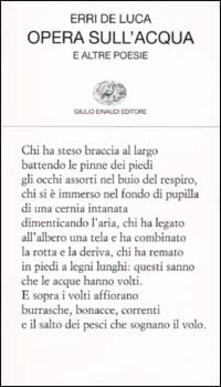 Opera Sull Acqua E Altre Poesie Erri De Luca Libro Einaudi Collezione Di Poesia Ibs