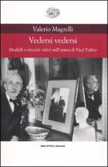 Vedersi vedersi. Modelli e circuiti visivi nellopera di Paul Valéry.pdf