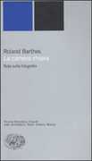 Libro La camera chiara. Nota sulla fotografia Roland Barthes