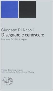 Disegnare e conoscere. La mano, locchio, il segno.pdf