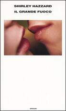 Libro Il grande fuoco Shirley Hazzard