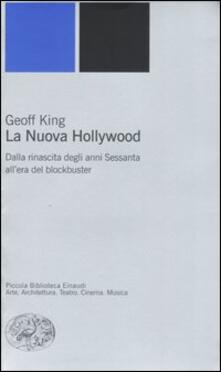 La nuova Hollywood. Dalla rinascita degli anni Sessanta allera del blockbuster.pdf