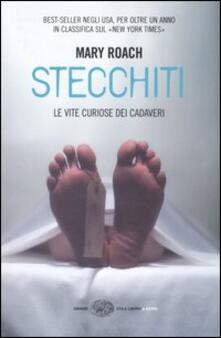 Stecchiti. Le vite curiose dei cadaveri.pdf