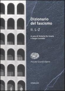 Dizionario del fascismo. Vol. 2: L-Z..pdf