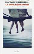 Libro Le cure domestiche Marilynne Robinson