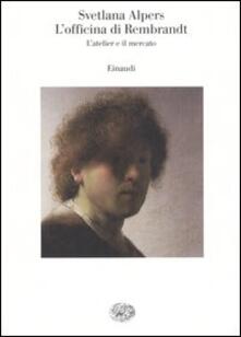 L officina di Rembrandt. Latelier e il mercato.pdf