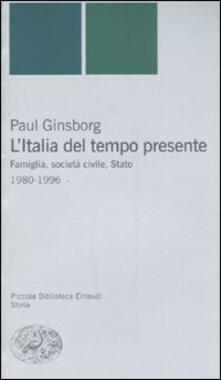 Premioquesti.it L' Italia del tempo presente. Famiglia, società civile, Stato 1980-1996 Image