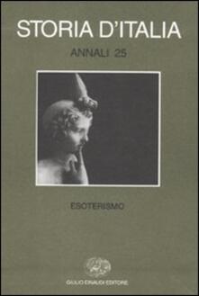 Storia dItalia. Annali. Vol. 25: Esoterismo..pdf