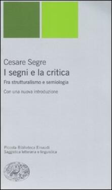 I segni e la critica. Fra strutturalismo e semiologia.pdf