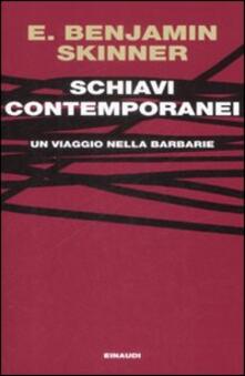Schiavi contemporanei. Un viaggio nella barbarie.pdf