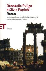 Libro Roma. Monumenti, miti, storie della città eterna Donatella Puliga Silvia Panichi