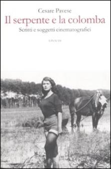 Il serpente e la colomba. Scritti e soggetti cinematografici.pdf