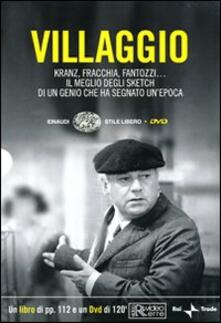 Villaggio. Kranz, Fracchia, Fantozzi... Il meglio degli sketch di un genio che ha segnato unepoca. Con DVD.pdf