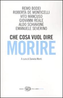 Che cosa vuol dire morire. Sei grandi filosofi di fronte allultima domanda.pdf