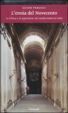 L eresia del Novecento. La Chiesa e la repressione del modernismo in Italia.pdf