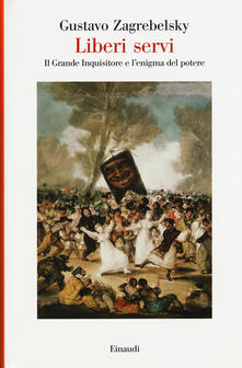 Liberi servi. Il Grande Inquisitore e lenigma del potere.pdf