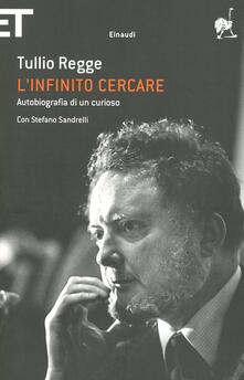 L infinito cercare. Autobiografia di un curioso.pdf