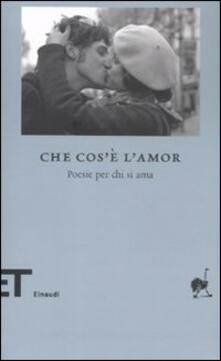 Che cosè lamor. Poesie per chi si ama.pdf