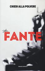 Libro Chiedi alla polvere John Fante