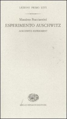 Esperimento Auschwitz Auschwitz Experiment Massimo Bucciantini Libro Einaudi Lezioni Primo Levi Ibs