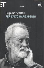 Libro Per l'alto mare aperto Eugenio Scalfari