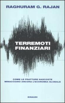 Terremoti finanziari. Come le fratture nascoste minacciano leconomia globale.pdf