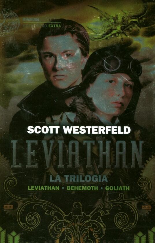 Leviathan. La trilogia LeviathanBehemothGoliath Scott Westerfeld