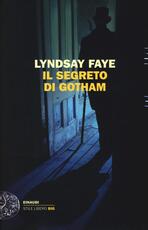 Libro Il segreto di Gotham Lyndsay Faye