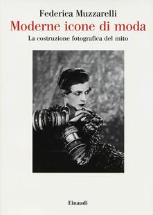 Moderne icone di moda. La costruzione fotografica del mito.pdf