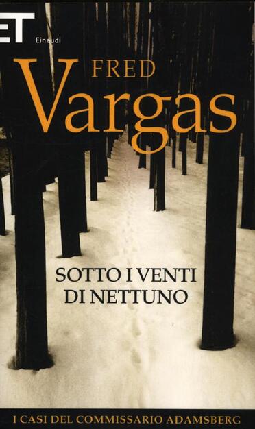 Sotto I Venti Di Nettuno I Casi Del Commissario Adamsberg Vol 4 Fred Vargas Libro Einaudi Super Et Ibs