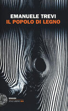 Libro Il popolo di legno Emanuele Trevi
