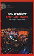 Libro Lady Las Vegas. Le indagini di Neal Carey Don Winslow