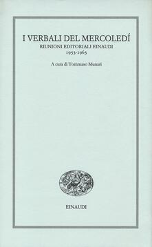 I verbali del mercoledì. Riunioni editoriali Einaudi. 1953-1963.pdf