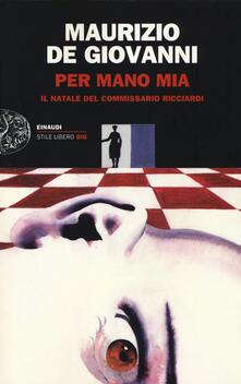 Per mano mia. Il Natale del commissario Ricciardi.pdf