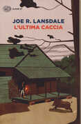 Libro L' ultima caccia Joe R. Lansdale