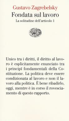 Fondata sul lavoro. La solitudine dellarticolo 1.pdf