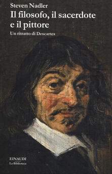 Il filosofo, il sacerdote e il pittore. Un ritratto di Descartes.pdf