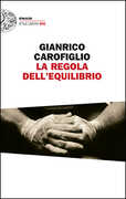Libro La regola dell'equilibrio Gianrico Carofiglio