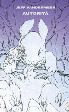Autorità. Trilogia dellArea X. Vol. 2.pdf