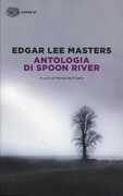 Libro Antologia di Spoon River. Testo inglese a fronte Edgar Lee Masters