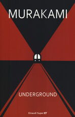 Libro Underground. Racconto a più voci dell'attentato alla metropolitana di Tokyo Haruki Murakami
