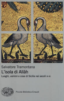 L isola di Allah. Luoghi, uomini e cose di Sicilia nei secoli IX-XI.pdf