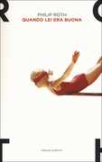 Libro Quando lei era buona Philip Roth