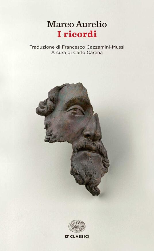 I ricordi Marco Aurelio Libro Einaudi Einaudi tascabili. Classici IBS I ricordi Marco Aurelio Libro Einaudi Einaudi tascabili. Classici IBS