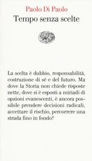 Libro Tempo senza scelte Paolo Di Paolo