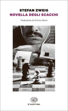 Novella degli scacchi ~ Stefan Zweig (Einaudi)