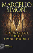 Libro Il monastero delle ombre perdute Marcello Simoni